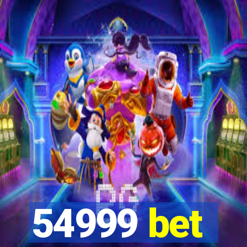 54999 bet